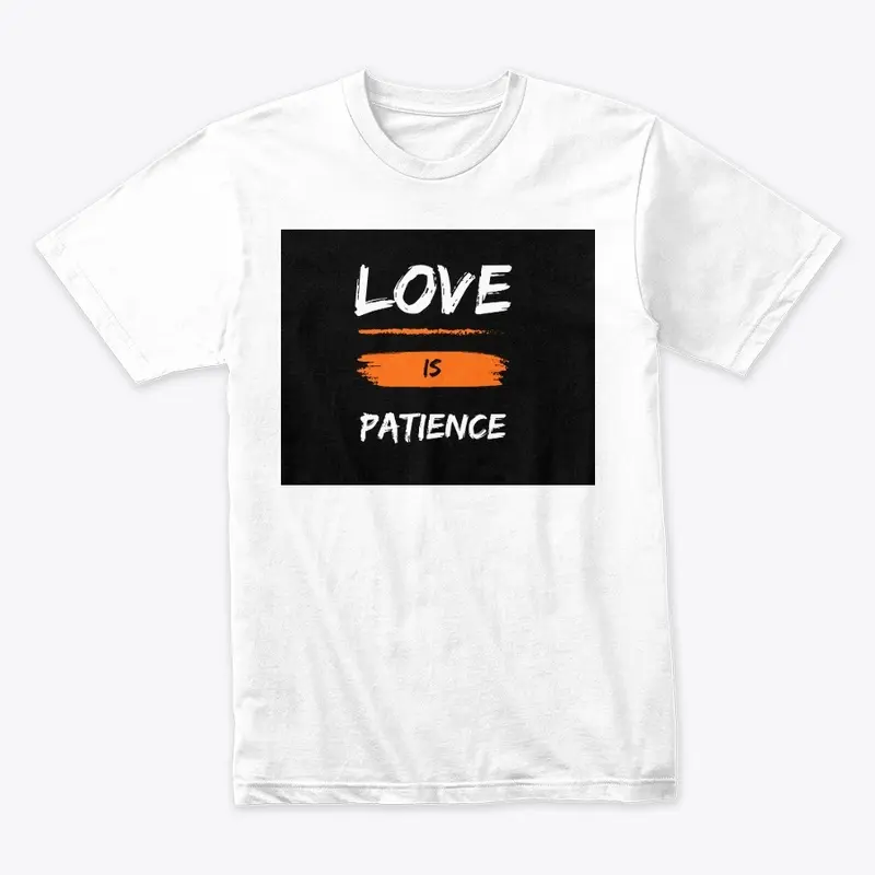 Love is Patience