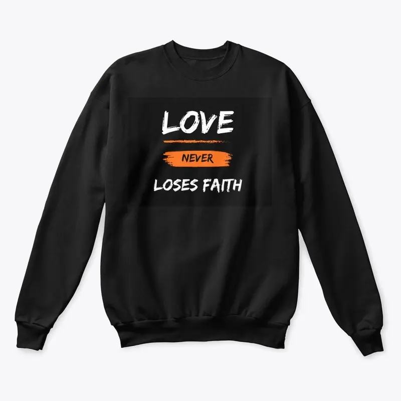 Love never loses faith