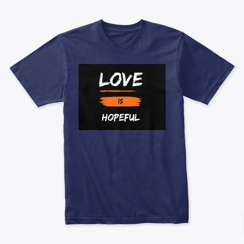 Love is hopeful