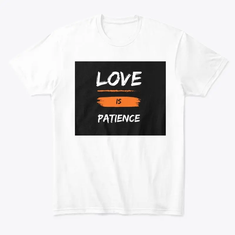 Love is Patience