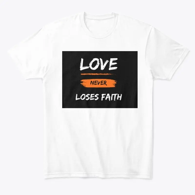 Love never loses faith