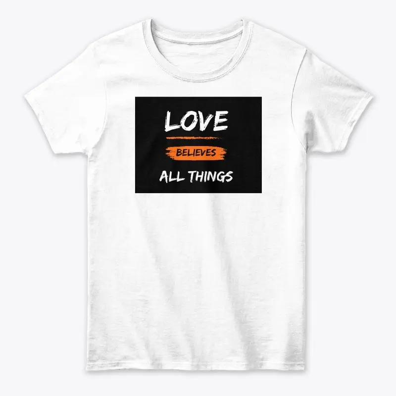 Love believes all things