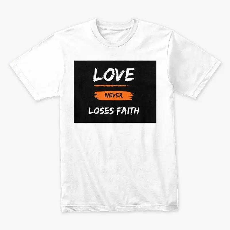 Love never loses faith