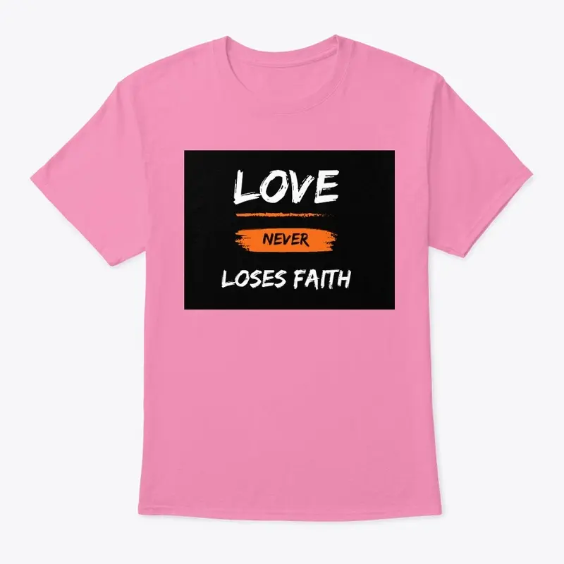 Love never loses faith