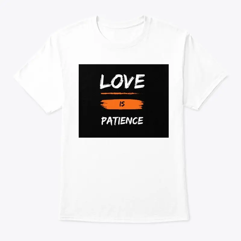 Love is Patience