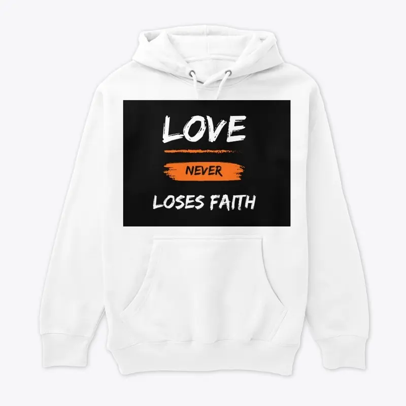 Love never loses faith