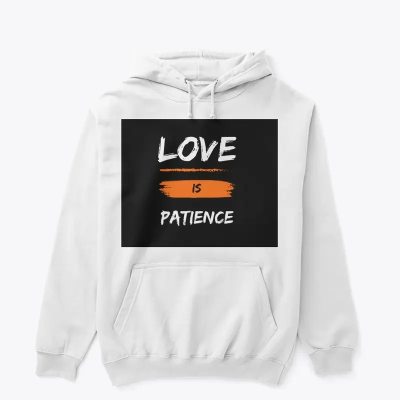 Love is Patience