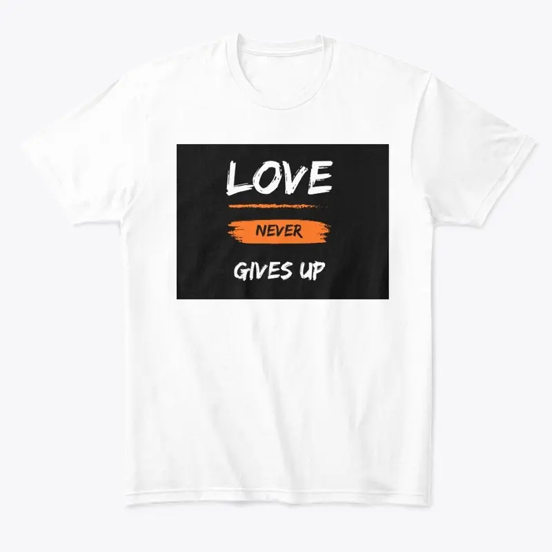 Love never gives up