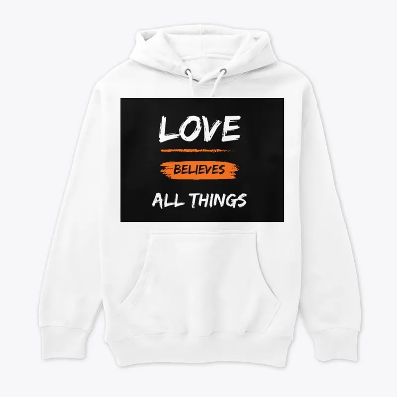 Love believes all things