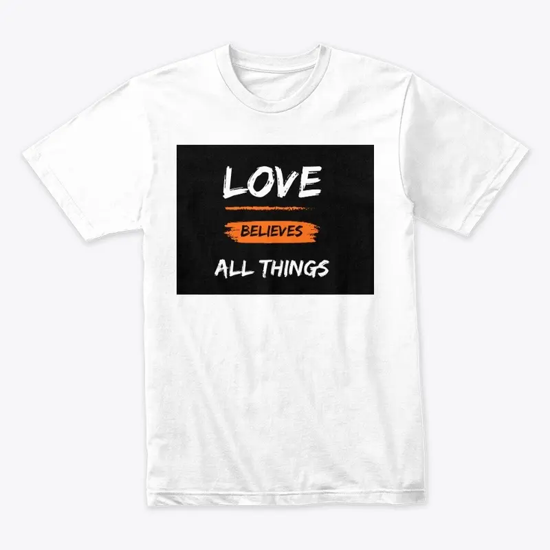 Love believes all things